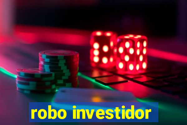 robo investidor